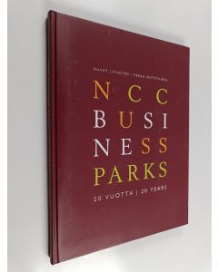 Kirjailijan Pekka Niittyvirta käytetty kirja NCC Business Parks : 20 vuotta = 20 years