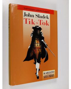 Kirjailijan John Sladek käytetty kirja Tik-Tok