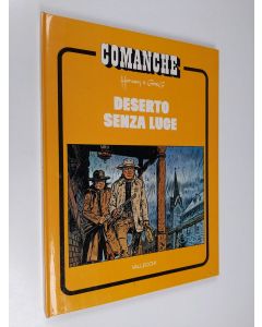 Kirjailijan Greg & Hermann käytetty kirja Comanche 5 - Deserto Senza Luce