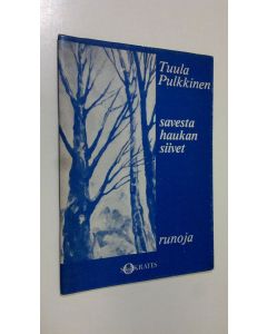 Kirjailijan Tuula Pulkkinen käytetty teos Savesta haukan siivet