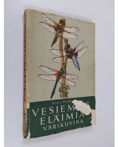 Kirjailijan G. Mandahl-Barth käytetty kirja Vesiemme eläimiä värikuvina