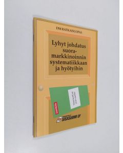 käytetty kirja Lyhyt johdatus suoramarkkinoinnin systematiikkaan ja hyötyihin