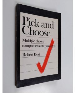 Kirjailijan Robert Best käytetty kirja Pick and choose : multiple choice comprehension passages
