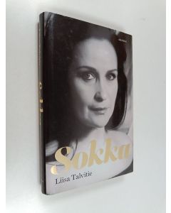 Kirjailijan Liisa Talvitie käytetty kirja Sokka : tarinoita elämästä ja näyttämöltä
