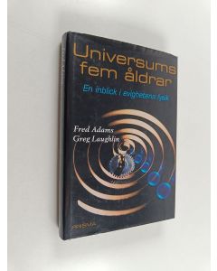 Kirjailijan Fred Adams käytetty kirja Universums fem åldrar : en inblick i evighetens fysik