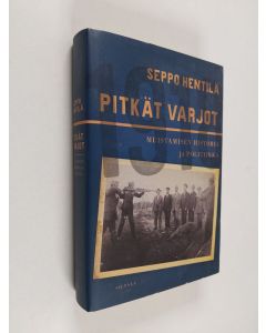 Kirjailijan Seppo Hentilä käytetty kirja Pitkät varjot : muistamisen historia ja politiikka