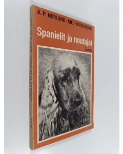 Kirjailijan A. P. Nörlund käytetty kirja Spanielit ja noutajat