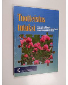 Tekijän Tupu Holma  käytetty kirja Tuotteistus tutuksi : idea ja työvälineet : esimerkkinä kuntoutuspalvelut perusterveydenhuollossa