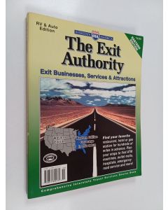 Kirjailijan Interstate America Publishing, Inc & America Publishing Interstate käytetty kirja Exit Authority - A Complete U. S. Directory of Interstate Exit Businesses and Services
