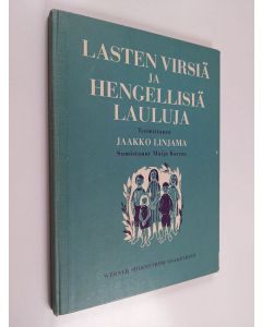Kirjailijan Jaakko Linjama käytetty kirja Lasten virsiä ja hengellisiä lauluja