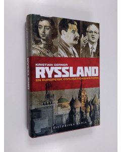 Kirjailijan Kristian Gerner käytetty kirja Ryssland : en europeisk civilisationshistoria
