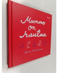 Kirjailijan Maija Paavilainen käytetty kirja Mummo on rautaa