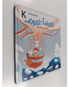 Kirjailijan Anssi Keränen käytetty kirja Lossi-Lassi etelänavalla