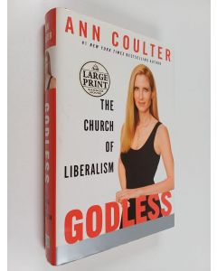 Kirjailijan Ann Coulter käytetty kirja Godless : The Church of Liberalism