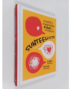 Kirjailijan Kari Kanala käytetty kirja Suhteellista : pilkettä & pohdintaa parisuhteesta