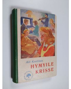 Kirjailijan Aili Konttinen käytetty kirja Hymyile, Krisse... : koululaiskertomus