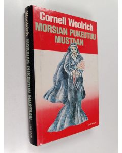 Kirjailijan Cornell Woolrich käytetty kirja Morsian pukeutuu mustaan
