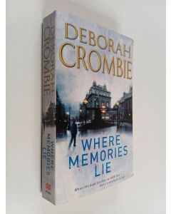 Kirjailijan Deborah Crombie käytetty kirja Where Memories Lie