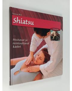 Kirjailijan Vanessa Bini käytetty kirja Shiatsu : hoitavat ja rentouttavat kädet