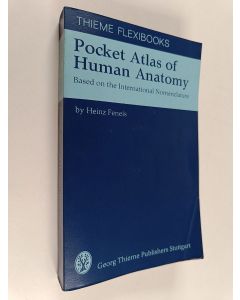 Kirjailijan Heinz Feneis käytetty kirja Pocket atlas of human anatomy : based on the international nomenclature