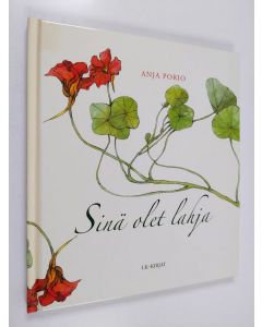 Kirjailijan Anja Porio käytetty kirja Sinä olet lahja