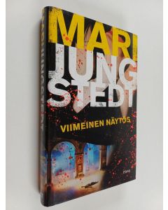 Kirjailijan Mari Jungstedt käytetty kirja Viimeinen näytös