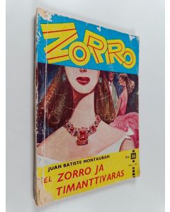 Kirjailijan Juan Batiste Montauban käytetty kirja El Zorro 1/1961 : El Zorro ja timanttivaras