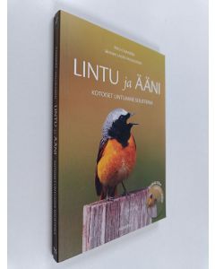 Kirjailijan Riku Cajander käytetty kirja Lintu ja ääni : kotoiset lintumme solisteina