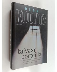 Kirjailijan Dean R Koontz uusi kirja Taivaan porteilla