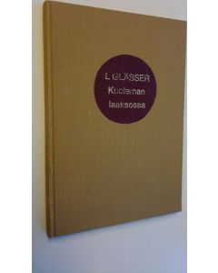 Kirjailijan L. Glässer käytetty kirja Kuolemanlaaksossa : amerikkalainen salapoliisikertomus