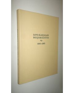 Kirjailijan Väinö Pessi käytetty kirja Savo-Karjalan meijeriliitto ry 1916-1965