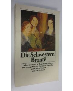 Kirjailijan Elsemarie Maletzke käytetty kirja Die Schwestern Bronte : leben und werk in texten und bildern