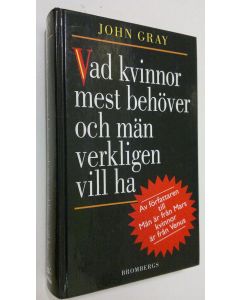 Kirjailijan John Gray käytetty kirja Vad kvinnor mest behöver och män verkligen vill ha