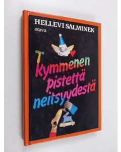 Kirjailijan Hellevi Salminen käytetty kirja Kymmenen pistettä neitsyydestä