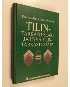 Kirjailijan Tuomas Aho käytetty kirja Tilintarkastuslaki ja hyvä tilintarkastustapa