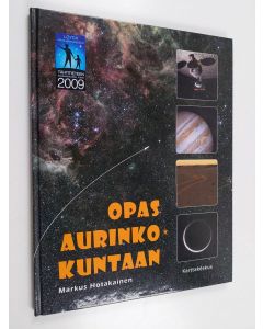 Kirjailijan Markus Hotakainen käytetty kirja Opas aurinkokuntaan