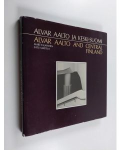 Kirjailijan Martti Kapanen käytetty kirja Alvar Aalto ja Keski-Suomi = Alvar Aalto and central Finland