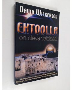 Kirjailijan David Wilkerson käytetty kirja Ehtoolla on oleva valoisaa : David Wilkersonin julistus kesäsodan Jerusalemissa : opastusta Sanassa ja Hengessä miten elää Herraa odottavana