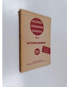 Kirjailijan Erkki Mustonen käytetty kirja Myyntilaskento : myyntialan keskeisimmät laskutehtävät