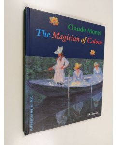 Kirjailijan Stephen Koja käytetty kirja Claude Monet : the magician of colour