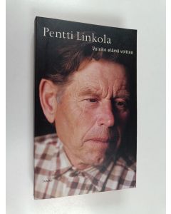 Kirjailijan Pentti Linkola käytetty kirja Voisiko elämä voittaa - ja millä ehdoilla