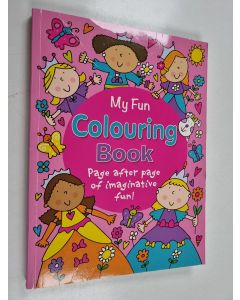 käytetty kirja My fun colouring book : Page after page of imaginative fun!