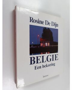Kirjailijan Rosine De Dijn käytetty kirja Belgie͏̈ - een bekoring