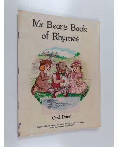 Kirjailijan Opal Dunn käytetty teos Mr Bear's book of rhymes