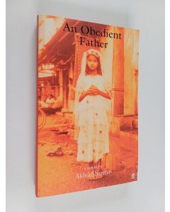 Kirjailijan Akhil Sharma käytetty kirja An Obedient Father