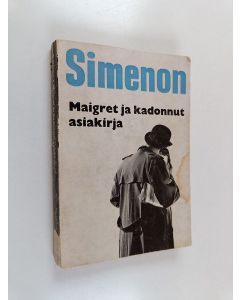 Kirjailijan Georges Simenon käytetty kirja Maigret ja kadonnut asiakirja