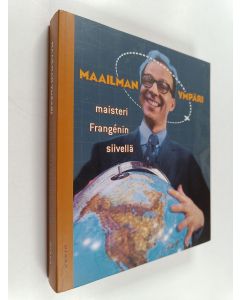 Kirjailijan Simo Frangen käytetty kirja Maailman ympäri maisteri Frangenin siivellä