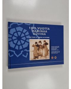 käytetty kirja 100 vuotta Haminaa kuvina = 100 years of Hamina in pictures