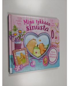 Kirjailijan Melanie Joyce & Gail Yerrill käytetty kirja Minä tykkään sinusta - Kaunis kertomus rakkaudesta