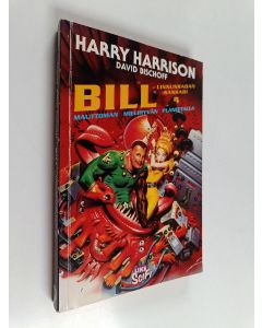 Kirjailijan Harry Harrison käytetty kirja Bill, Linnunradan sankari mauttoman mielihyvän planeetalla